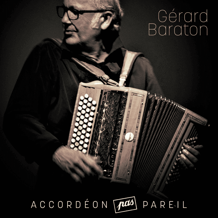 Gérard Baraton - Accordéon Pas Pareil