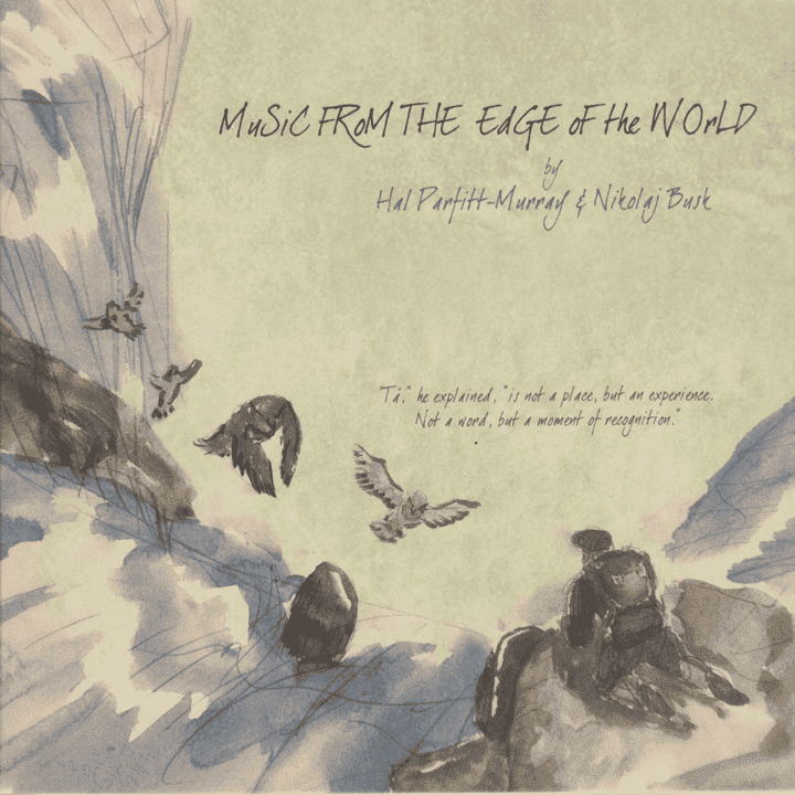 Hal Parfitt-Murray, Nikolaj Busk - Music from the Edge of the World