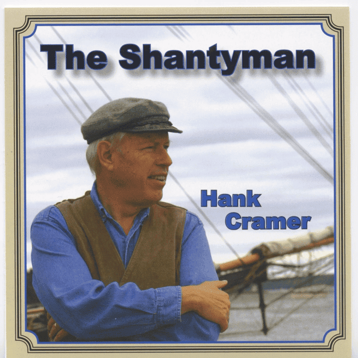 Hank Cramer - The Shantyman