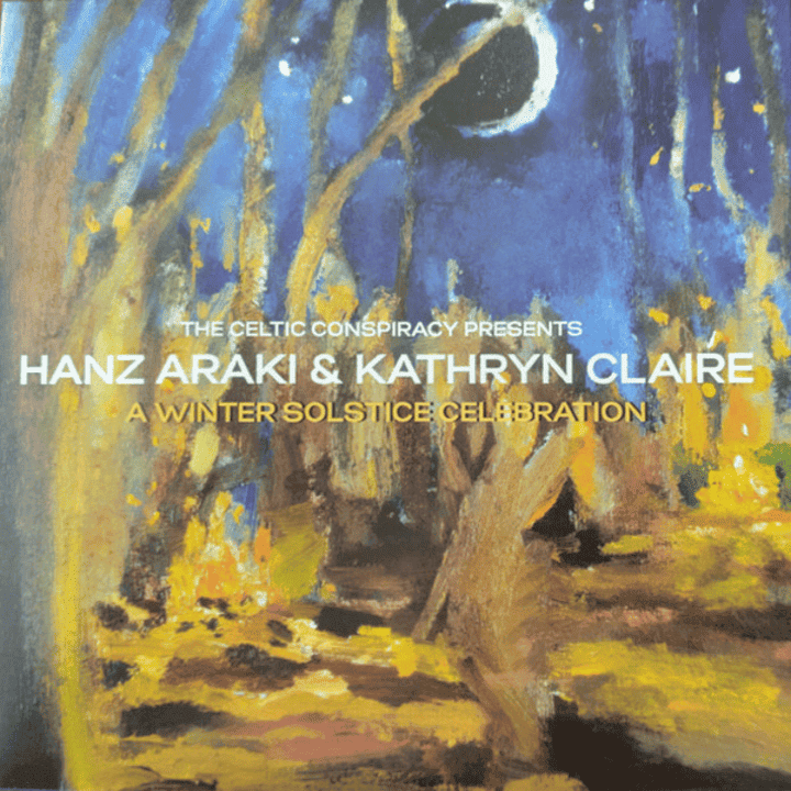 Hanz Araki & Kathryn Claire - A Winter Solstice Celebration