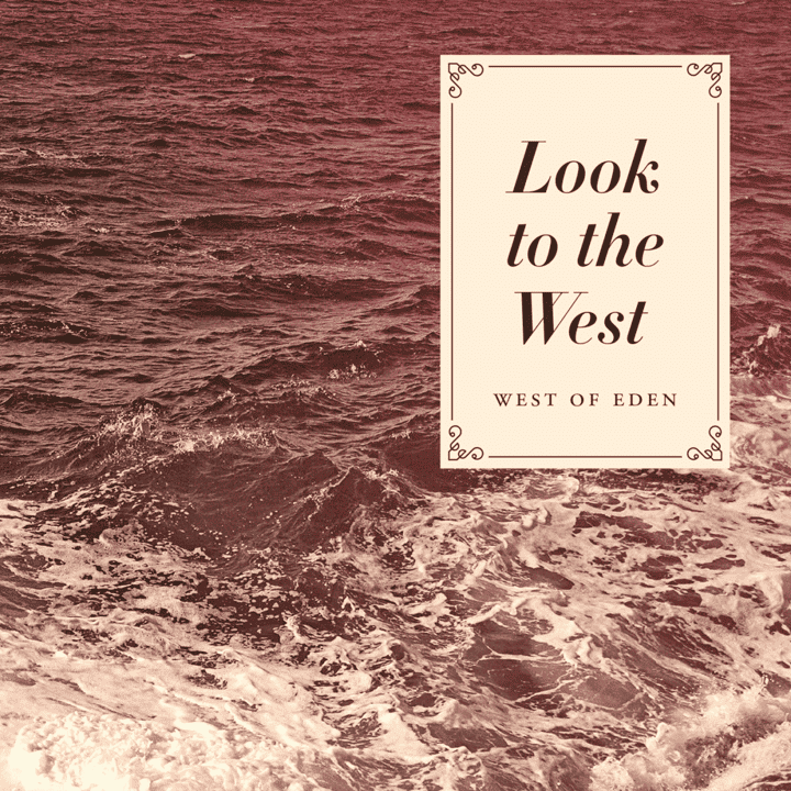 West of Eden - Look to the West