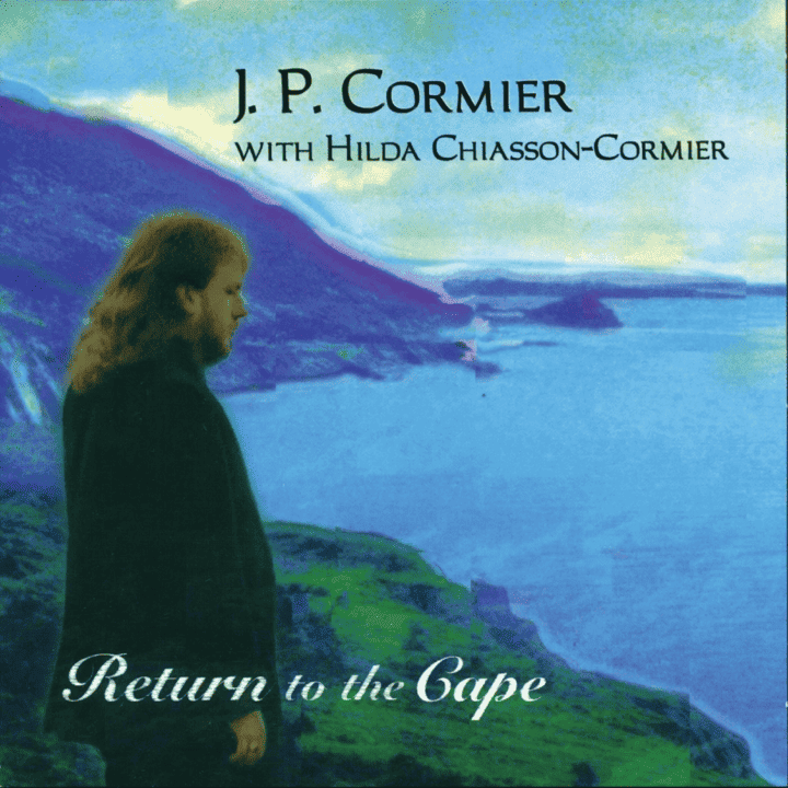 J.P. Cormier, Hilda Chiasson-Cormier - Return to the Cape