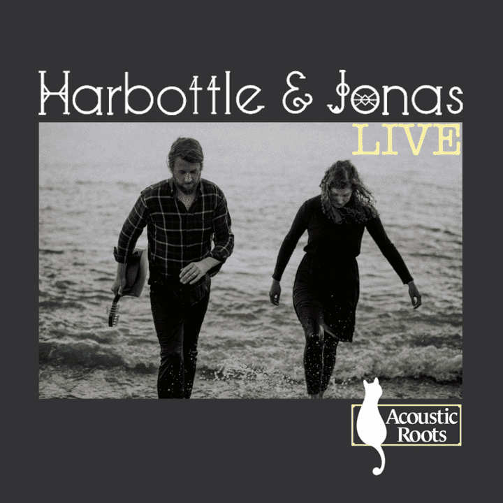 Harbottle & Jonas - Live at Acoustic Roots