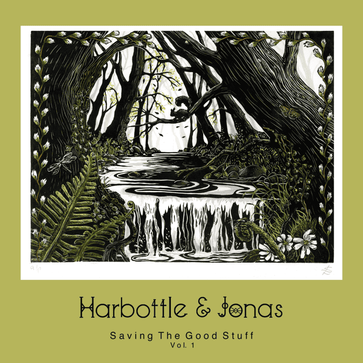 Harbottle & Jonas - Saving The Good Stuff, Vol. 1