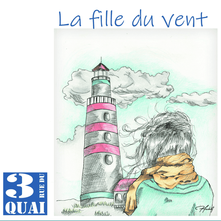 3 rue du Quai - La fille du vent