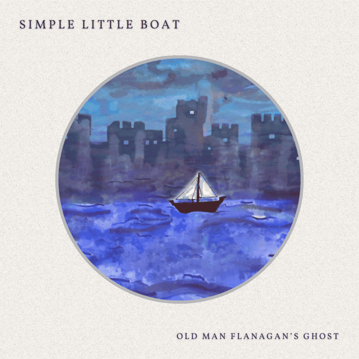 Old Man Flanagan's Ghost - Simple Little Boat