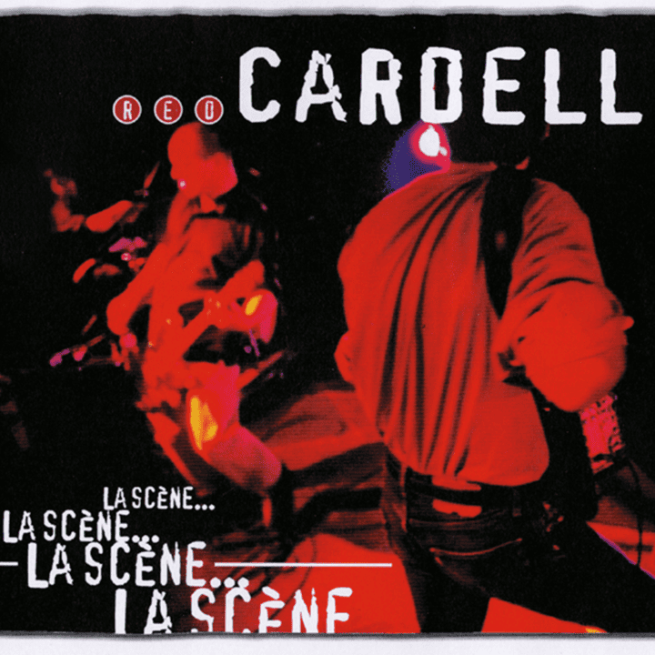 Red Cardell - La Scène...