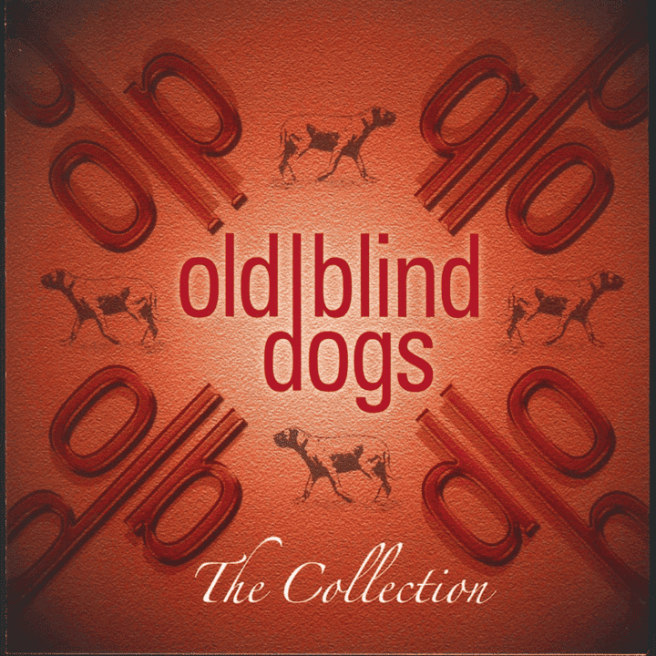 Old Blind Dogs - The Collection