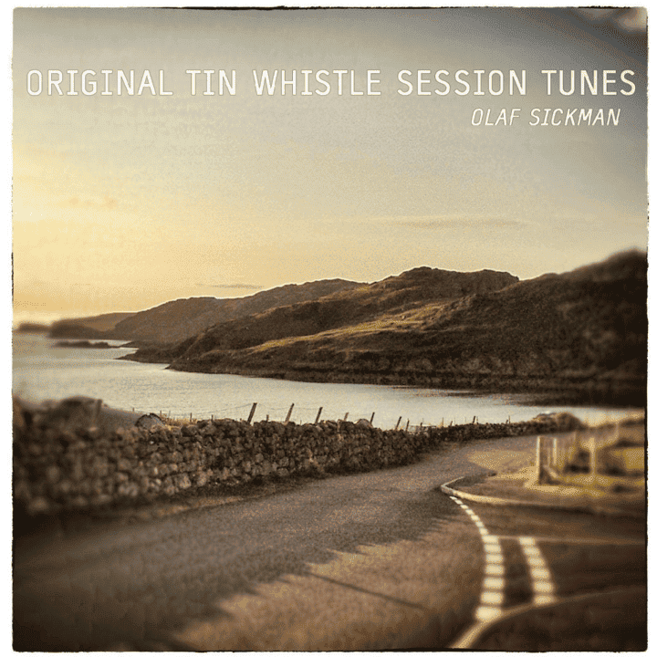 Olaf Sickmann - Original Tin Whistle Session Tunes