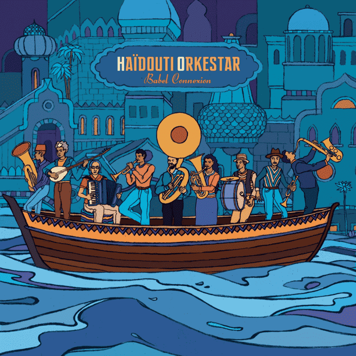 Haïdouti Orkestar - Babel Connexion