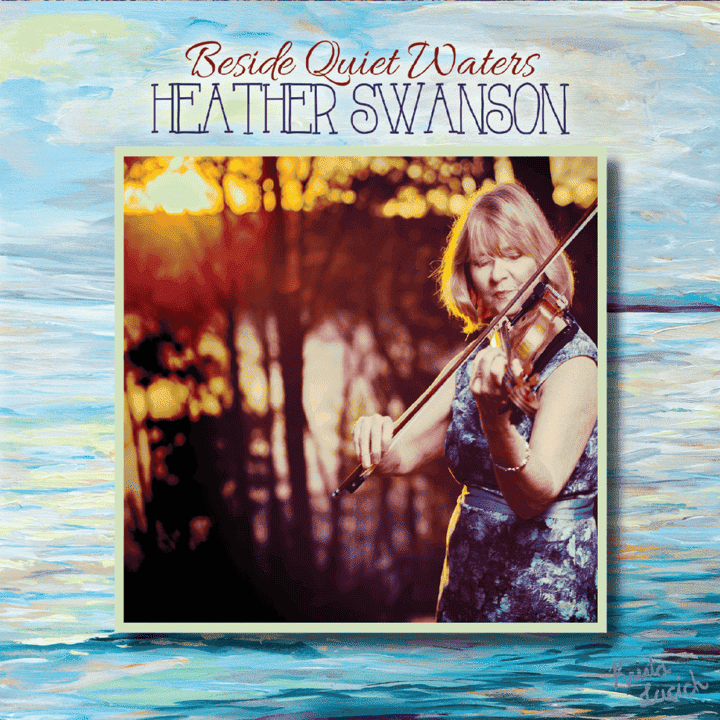 Heather Swanson - Beside Quiet Waters