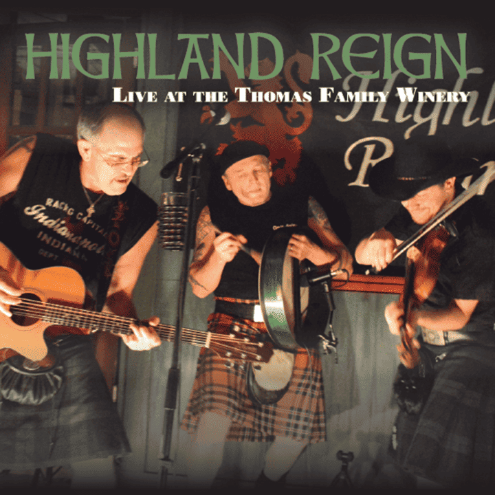 Highland Reign - Live At the Thomas Family Winery