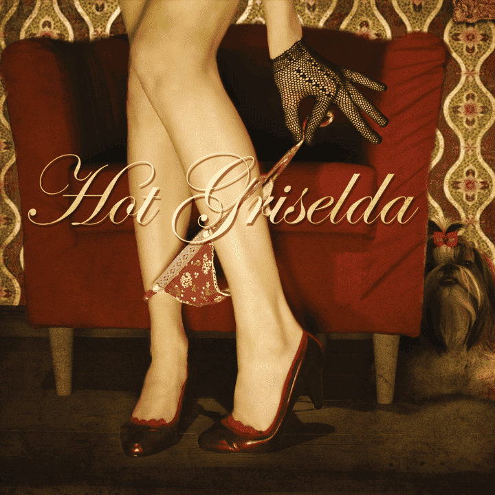 Hot Griselda - Hot Griselda