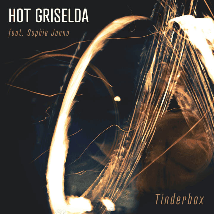 Hot Griselda - Tinderbox