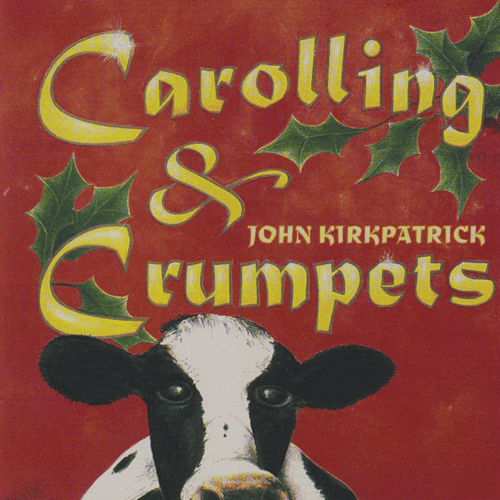 John Kirkpatrick - Carolling & Crumpets