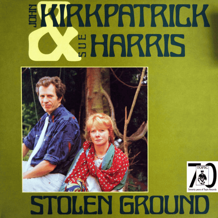 John Kirkpatrick, Sue Harris - Stolen Ground