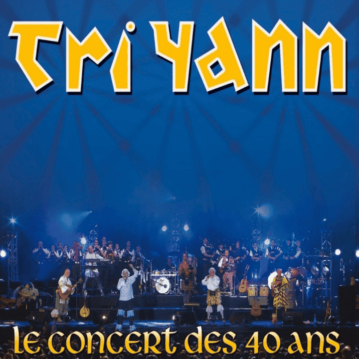 Tri Yann - Le concert des 40 ans de Tri Yann