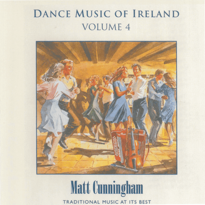 Matt Cunningham - Dance Music of Ireland, Vol. 4