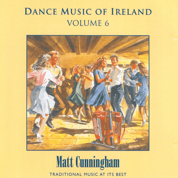 Matt Cunningham - Dance Music of Ireland, Vol. 6