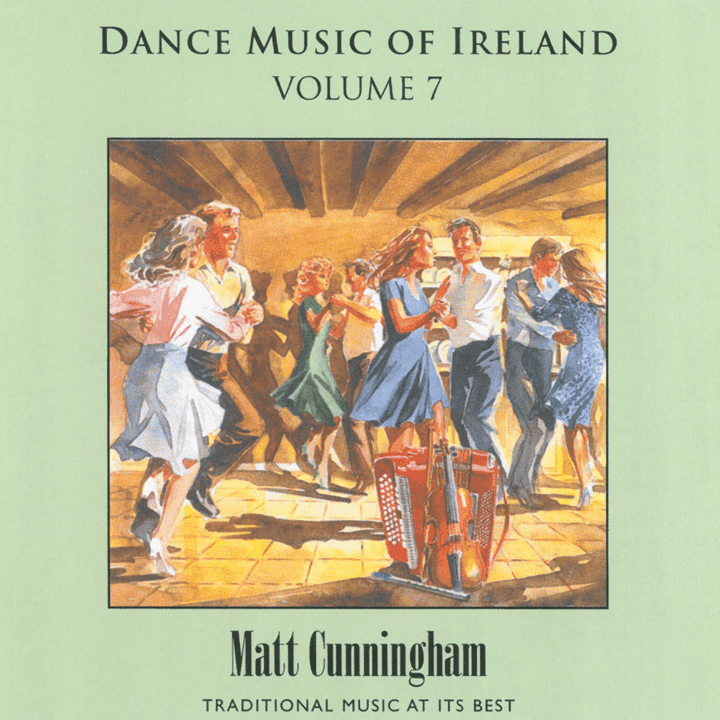 Matt Cunningham - Dance Music of Ireland, Vol. 7