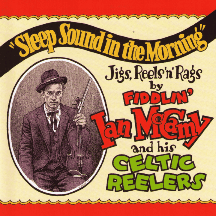 Ian McCamy and his Celtic Reelers - Sleep Sound in the Morning