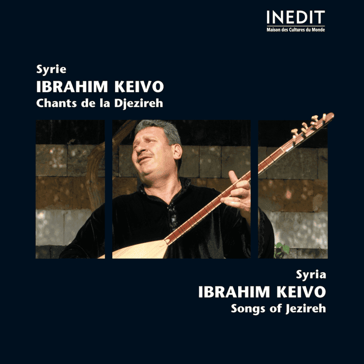 Ibrahim Keivo - Syrie: Chants De La Djezireh