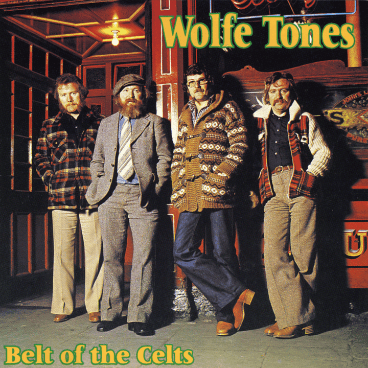 The Wolfe Tones - Belt of the Celts