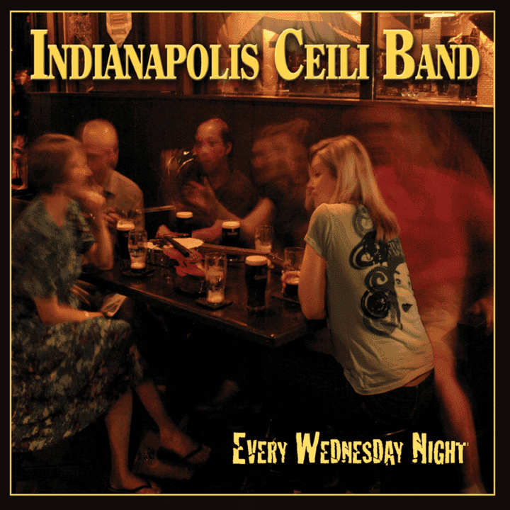 Indianapolis Ceili Band - Every Wednesday Night