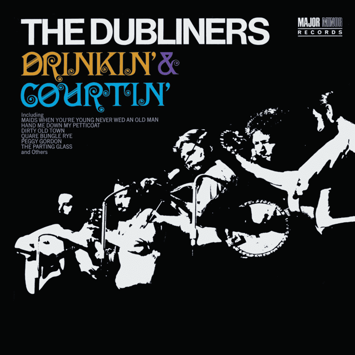 The Dubliners - Drinkin' & Courtin'