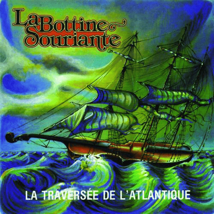 La Bottine Souriante - La traversée de l'Atlantique