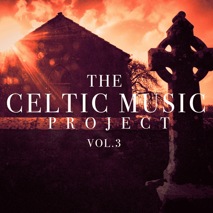 Irish Celtic Music, Celtic Spirit, Irish & Celtic Folk Wanderers - The Celtic Music Project, Vol. 3