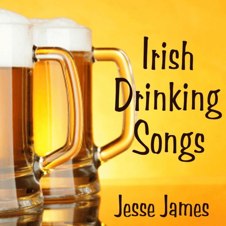 Irish Drinking Songs - Jesse James