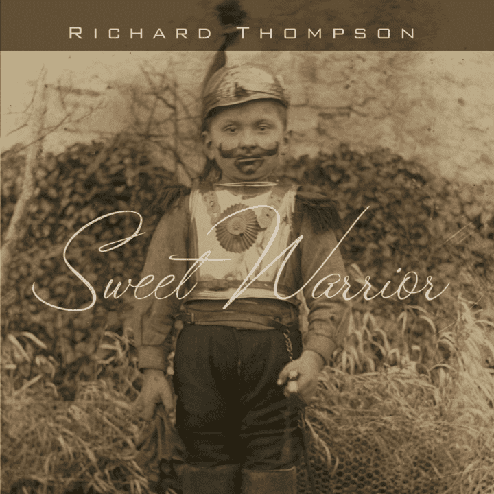 Richard Thompson - Sweet Warrior