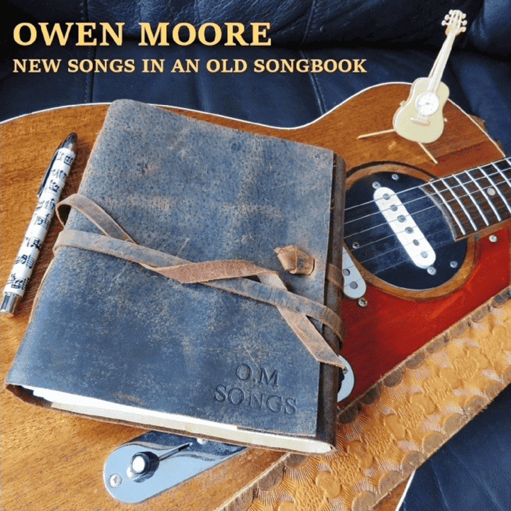 Owen Moore - New Songs in an Old Songbook