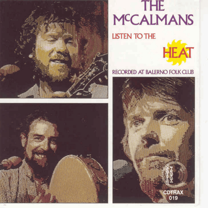 The McCalmans - Listen To The Heat