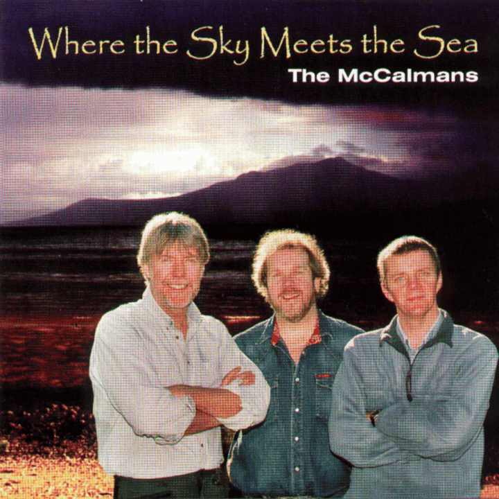 The McCalmans - Where The Sky Meets The Sea