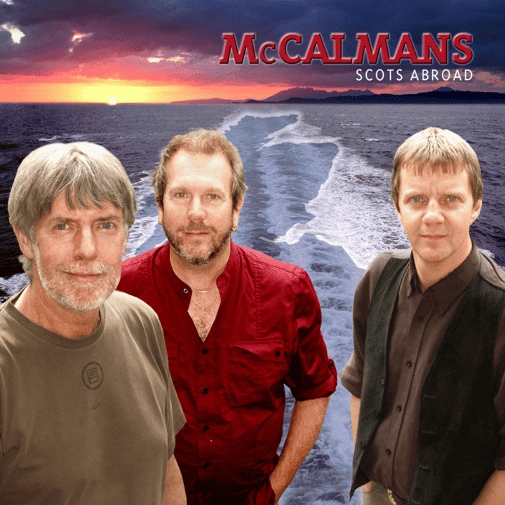 The McCalmans - Scots Abroad