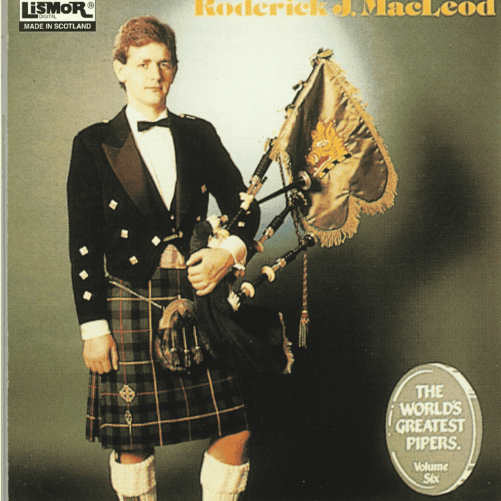 Roderick J. MacLeod - The World's Greatest Pipers, Vol. 6