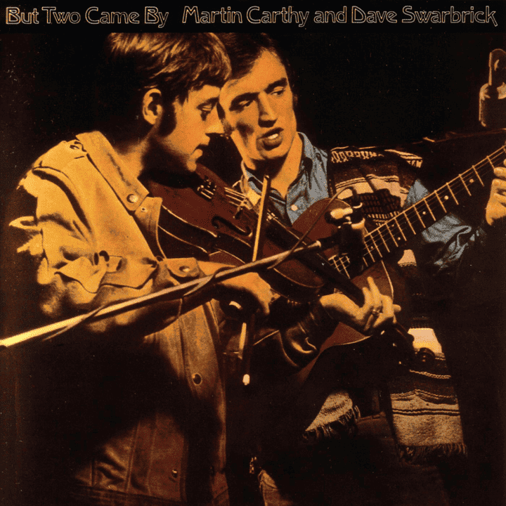 Martin Carthy, Dave Swarbrick - But Two Came By