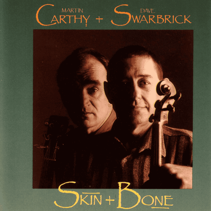 Martin Carthy, Dave Swarbrick - Skin + Bone