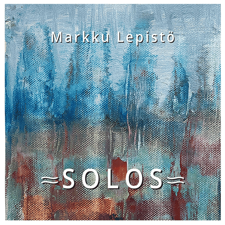 Markku Lepistö - Solos