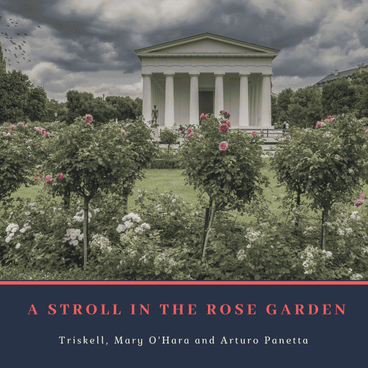 Triskell, Mary O'Hara and Arturo Panetta - A Stroll in the Rose Garden