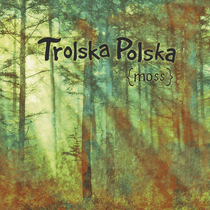 Trolska Polska - Moss