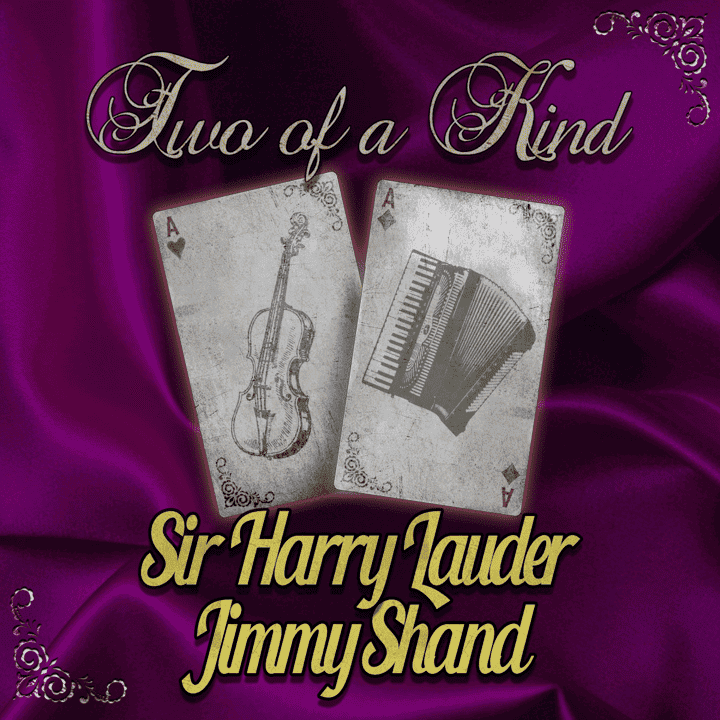 Sir Harry Lauder, Jimmy Shand - Two of a Kind