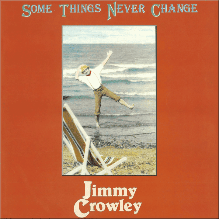 Jimmy Crowley - Some Things Never Change