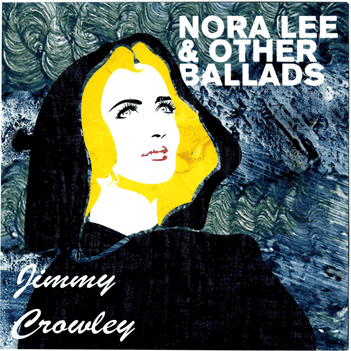 Jimmy Crowley - Nora Lee and Other Ballads