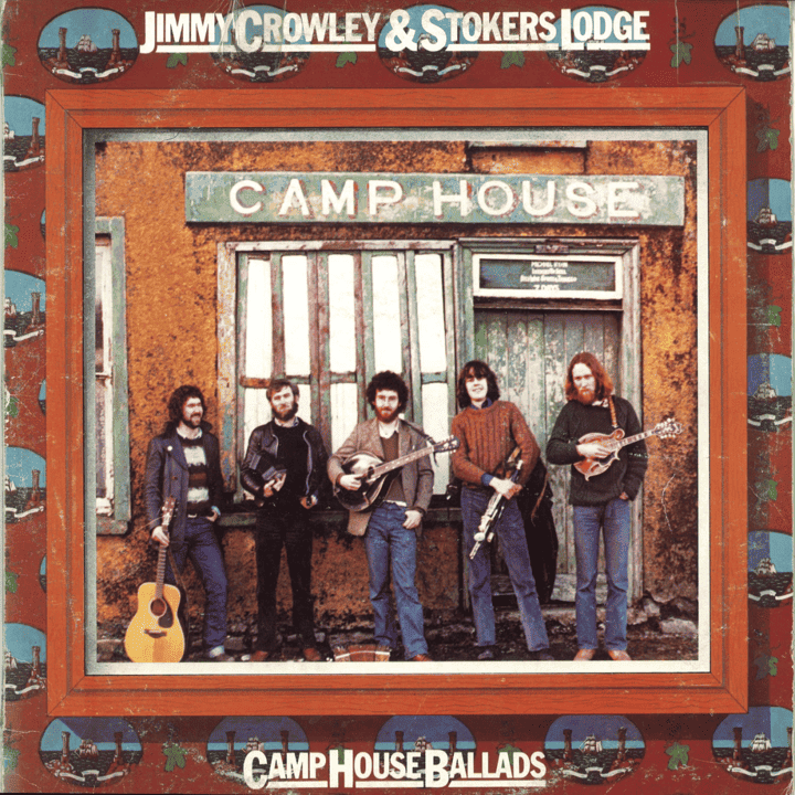 Jimmy Crowley, Stokers Lodge - Camphouse Ballads