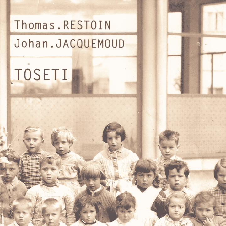 Johan Jacquemoud & Thomas Restoin - Toseti