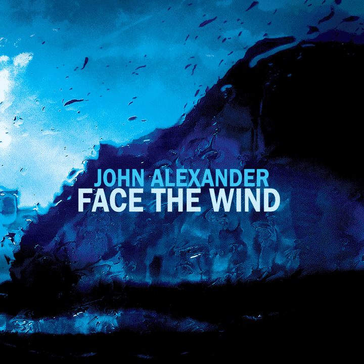 John Alexander - Face The Wind