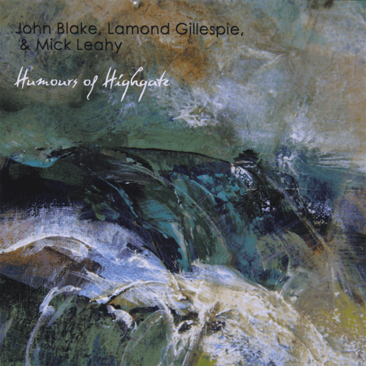 Gillespie, Blake & Leahy - Humours Of Highgate